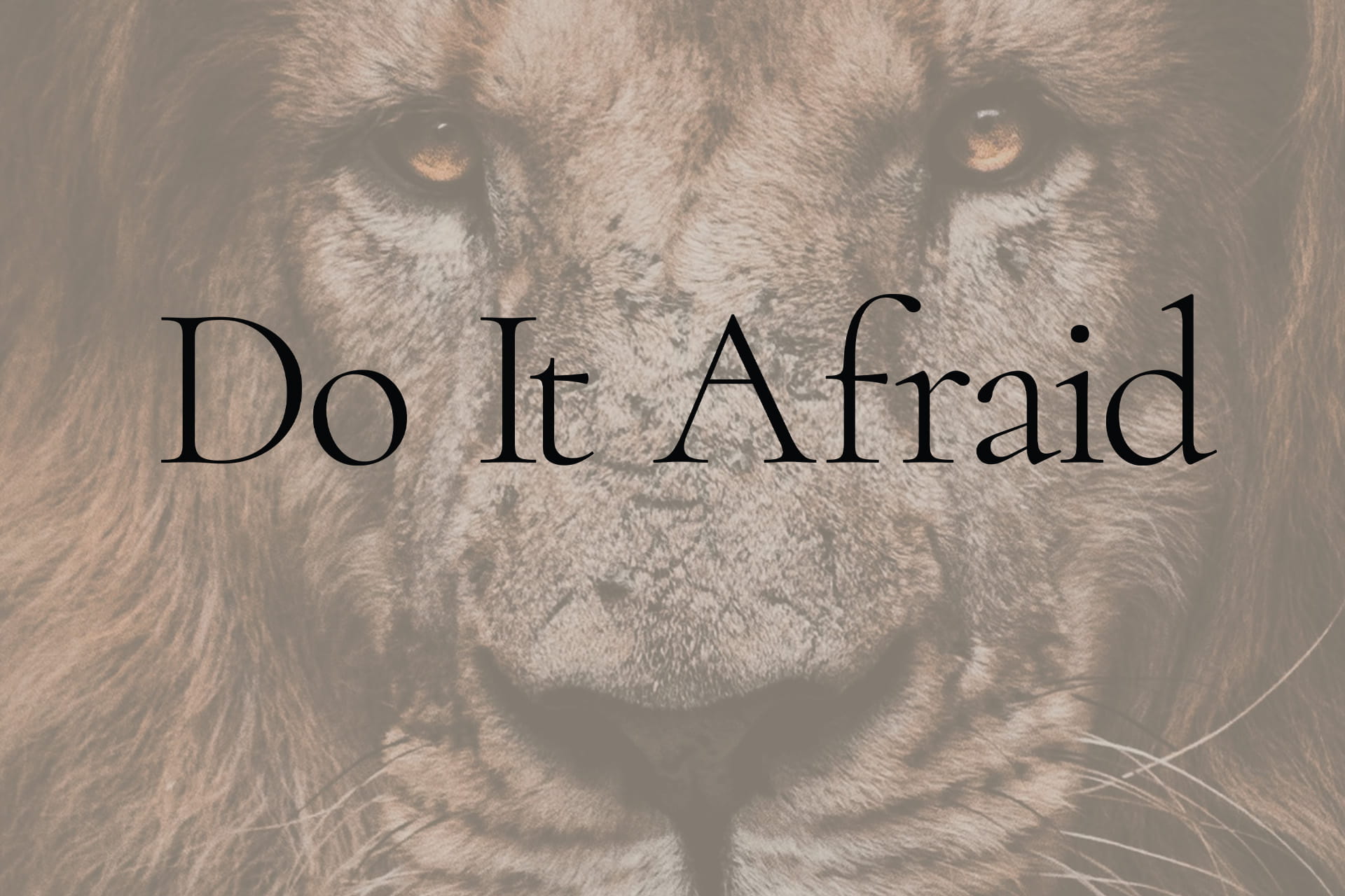 Do It Afraid