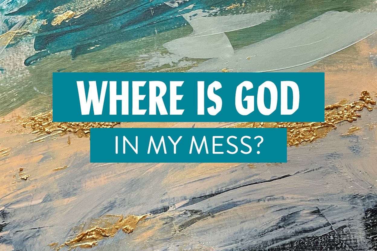 whereisgodinmymess