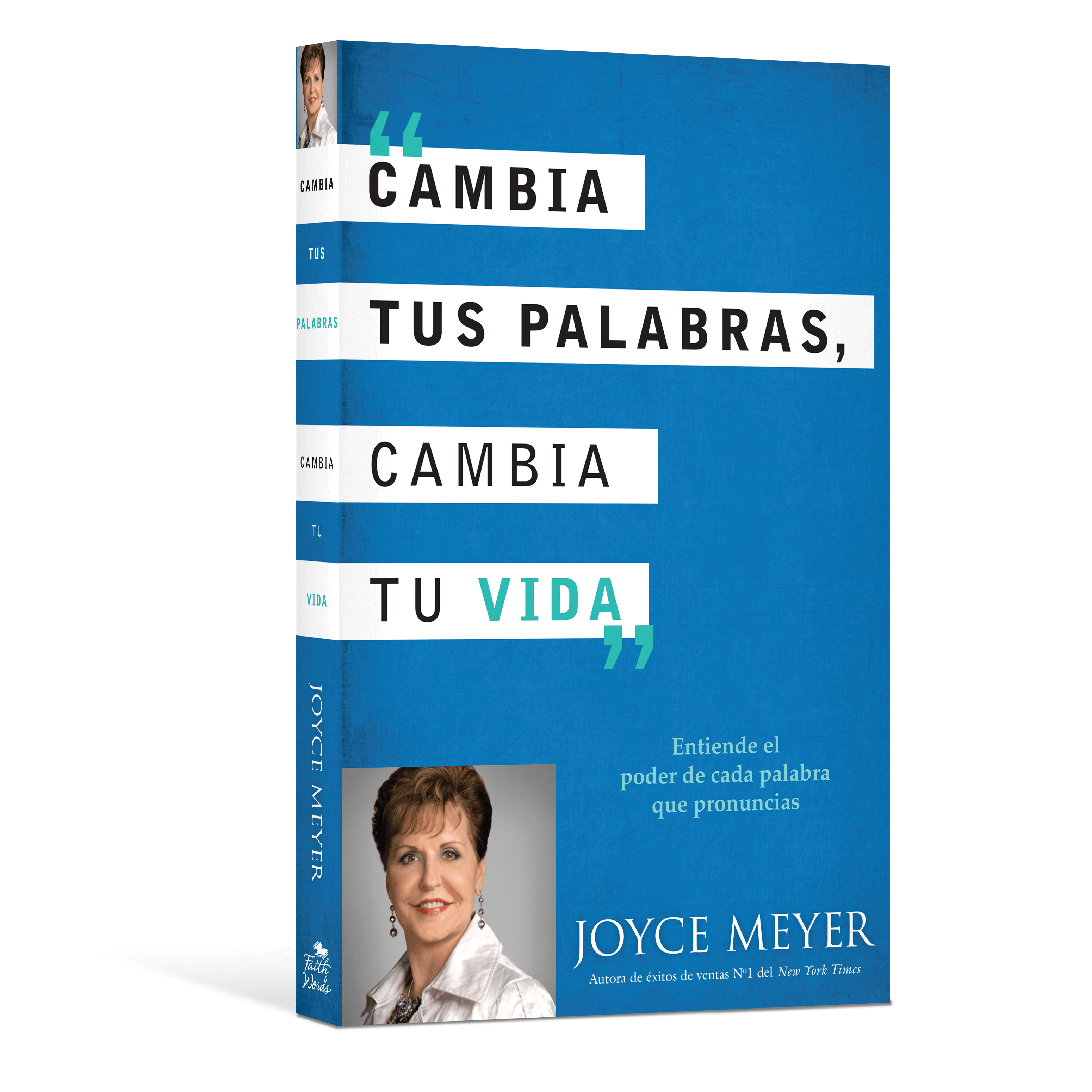 Cambia Tus Palabras, Cambia Tu Vida 