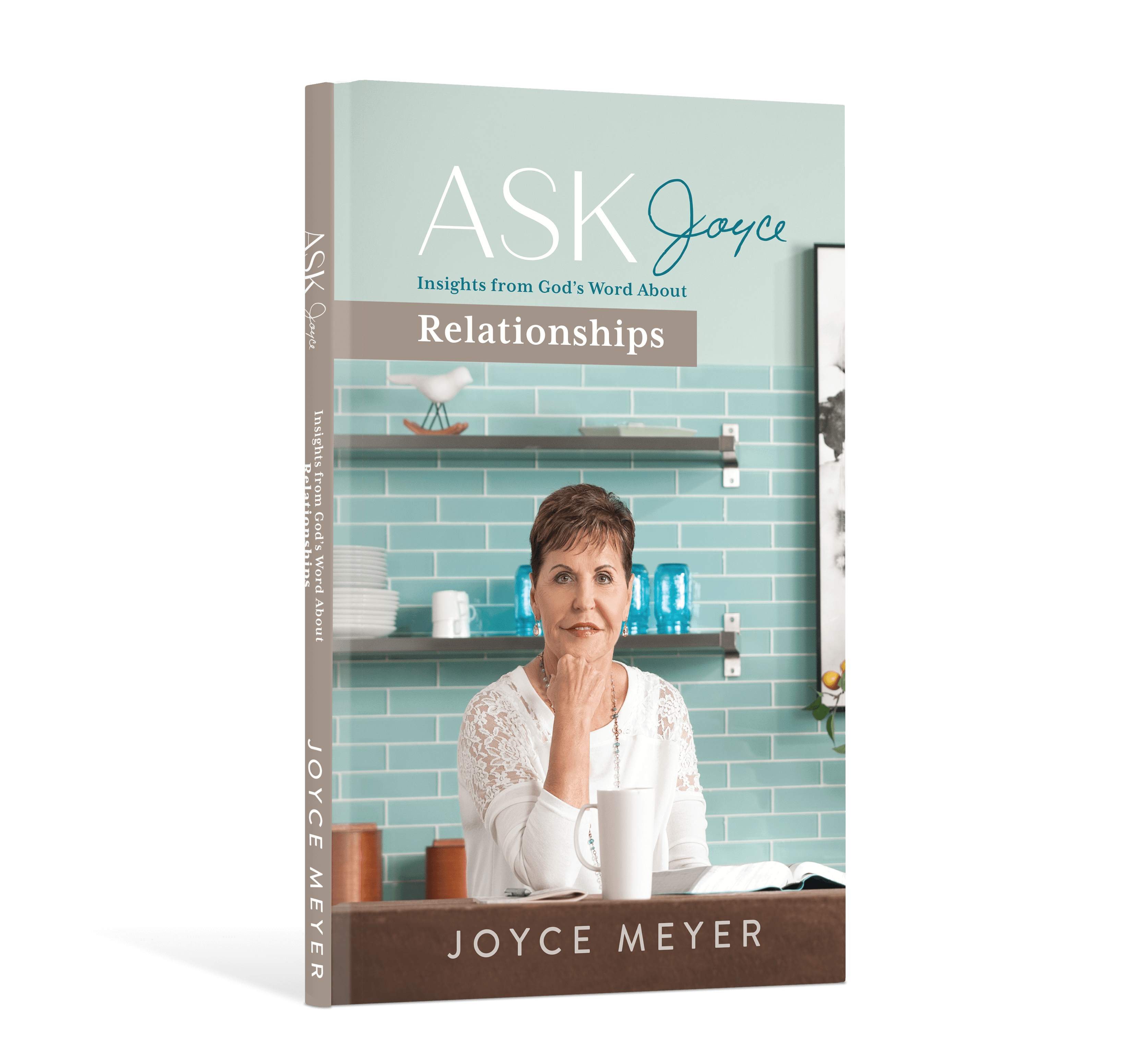 Ask Joyce - Insights from God's Word about Relationships